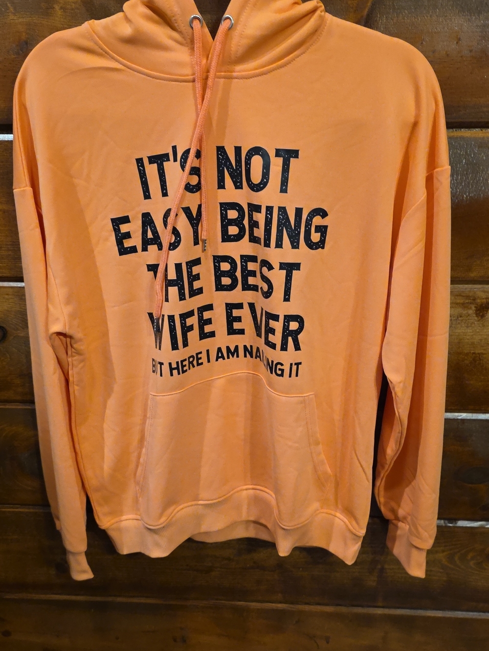 Orange Graphic Hoodie - "It's Not Easy Being The Best Wife Ever"